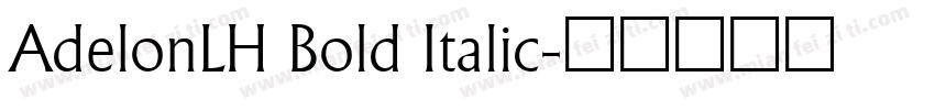 AdelonLH Bold Italic字体转换